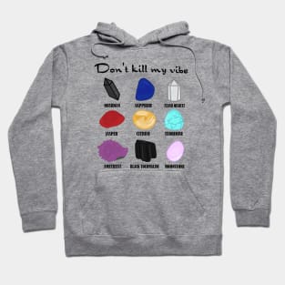 Don't Kill My Vibe Hoodie